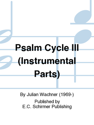 Book cover for Psalm Cycle III (Instrumental Parts)