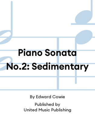Piano Sonata No.2: Sedimentary