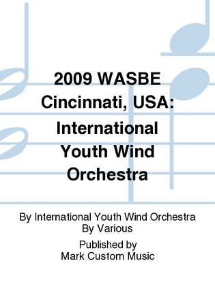 2009 WASBE Cincinnati, USA: International Youth Wind Orchestra