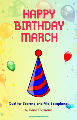 Happy Birthday March, for Soprano and Alto Saxophone Duet