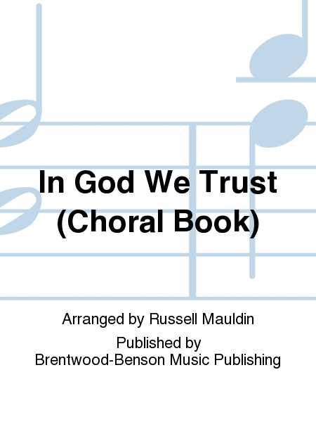 In God We Trust (Choral Book)