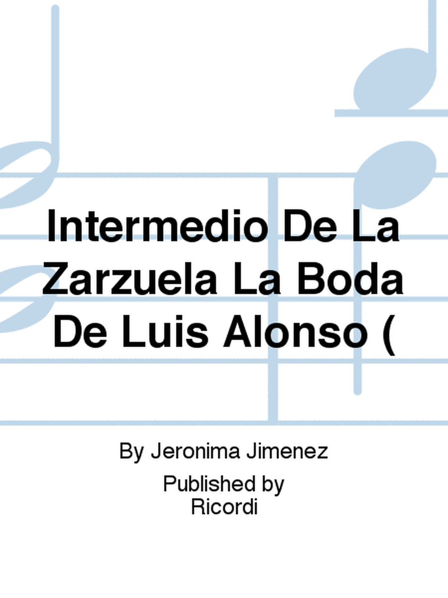 Intermedio De La Zarzuela La Boda De Luis Alonso (