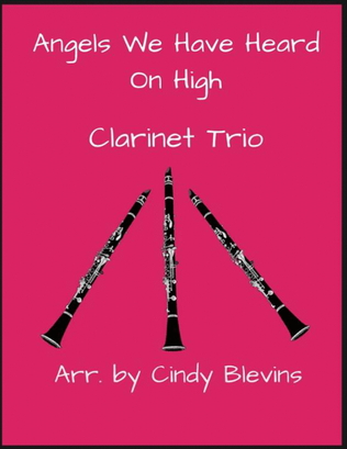 Book cover for Angels We Have Heard On High, for Clarinet Trio