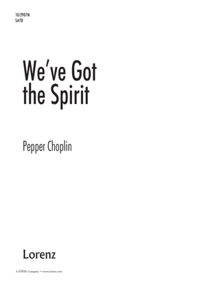 We've Got the Spirit