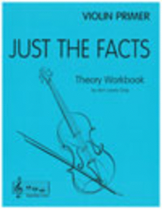 Book cover for Just The Facts for Violin - Primer