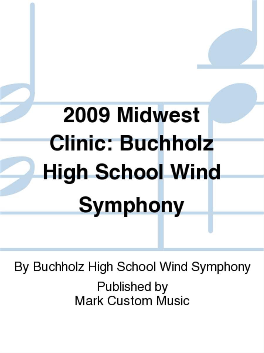 2009 Midwest Clinic: Buchholz High School Wind Symphony Concert Band scores gallery preview page 1