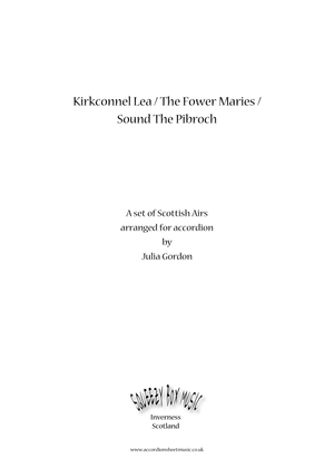 Kirkconnel Lea / The Fower Maries / Sound The Pibroch