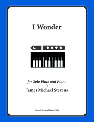 Book cover for I Wonder (Flute Solo with Piano)
