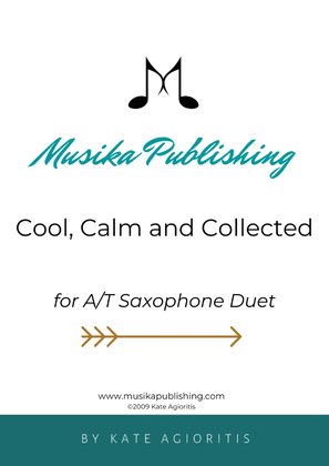 Cool Calm and Collected - For A/T Saxophone Duet