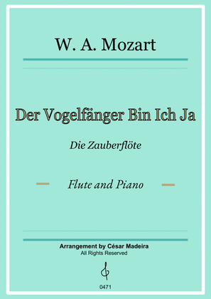 Der Vogelfänger Bin Ich Ja - Flute and Piano (Full Score and Parts)
