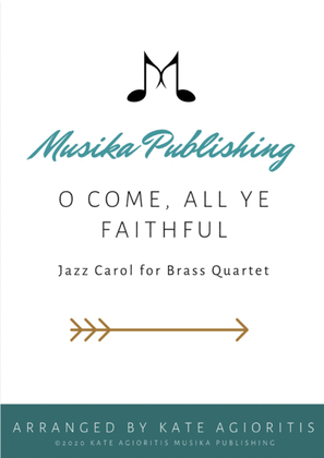 Book cover for O Come All Ye Faithful - Jazz Arrangement in 5/4 for Brass Quartet