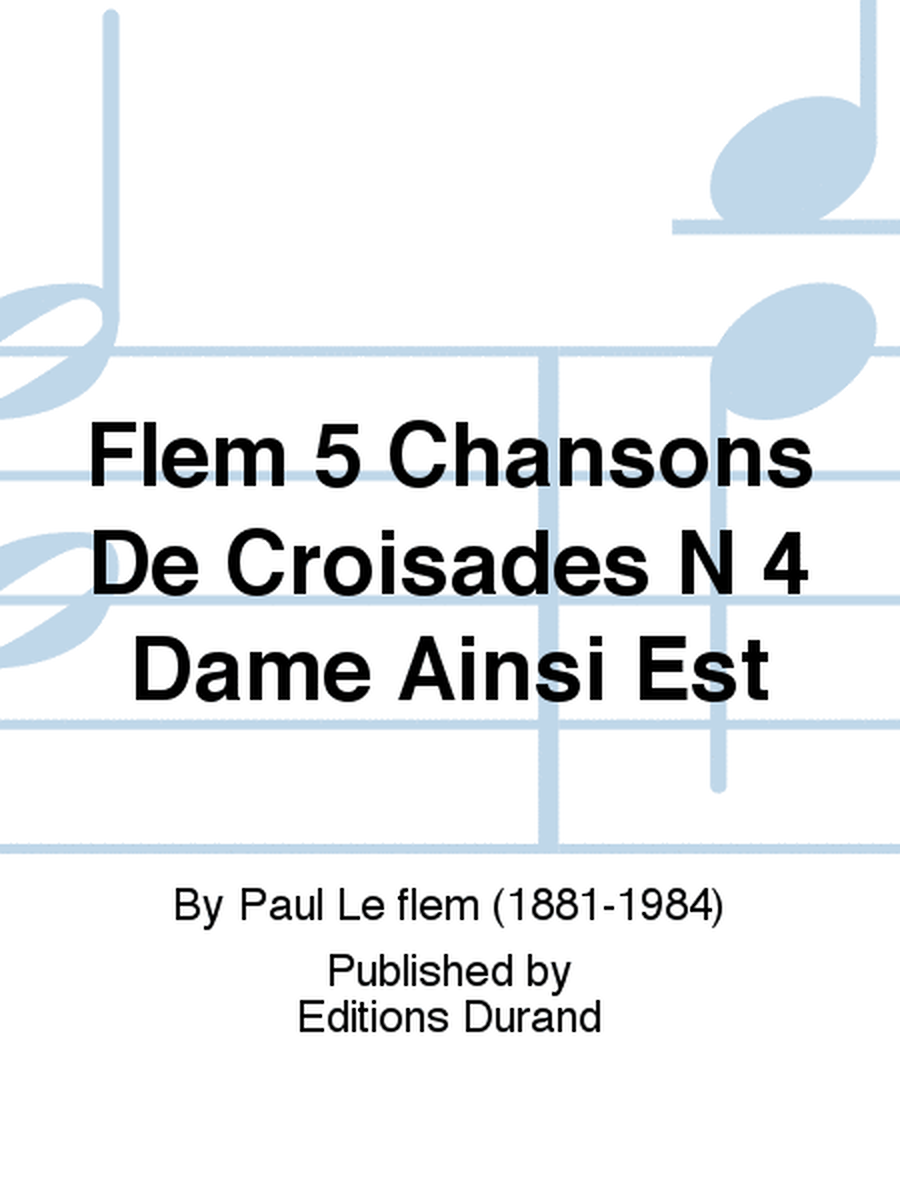 Flem 5 Chansons De Croisades N 4 Dame Ainsi Est