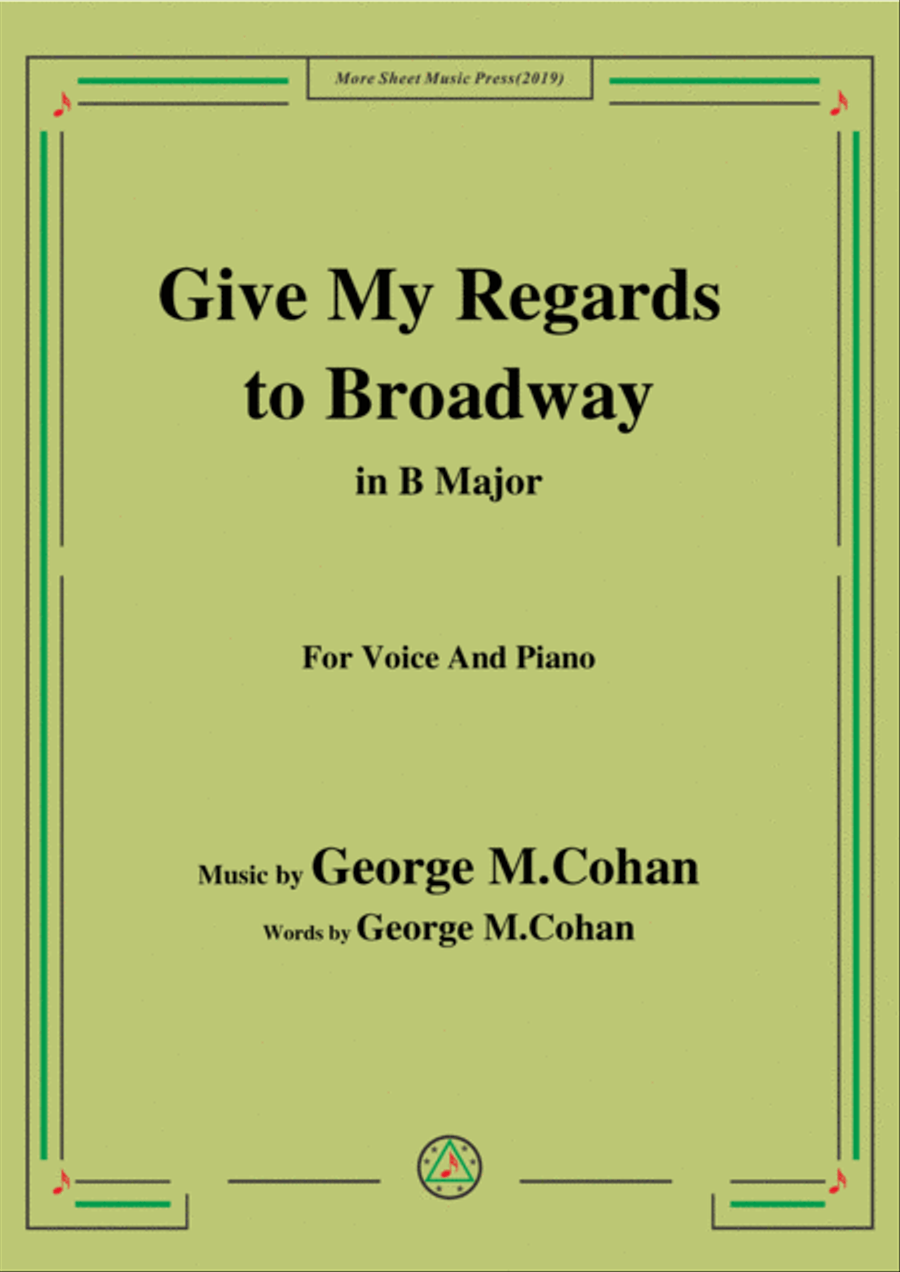 George M. Cohan-Give My Regards to Broadway,in B Major,for Voice&Piano Voice scores gallery preview page 1