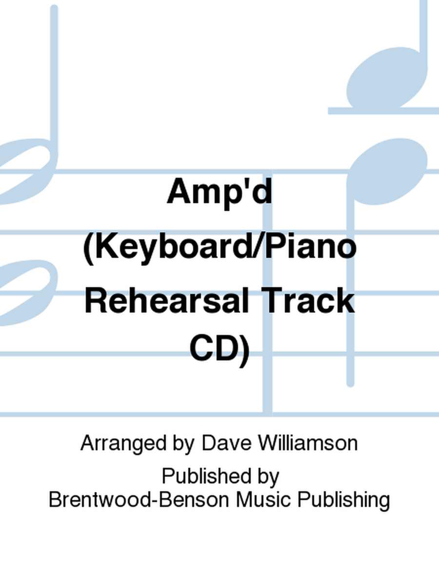 Amp'd (Keyboard/Piano Rehearsal Track CD)