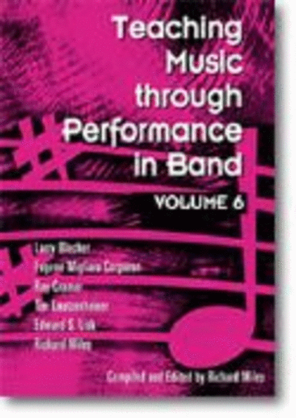 Teaching Music through Performance in Band - Volume 6