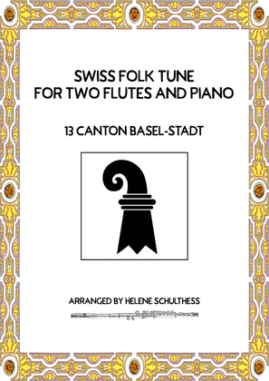 Swiss Folk Dance for two flutes and piano – 13 Canton Basel-Stadt – Arabi-Marsch