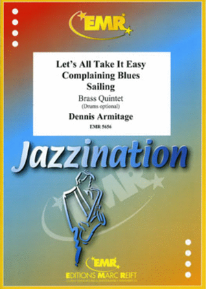 Let's All Take It Easy (Dixieland) / Complaining Blues (Blues) / Sailing (Bossa Nova)