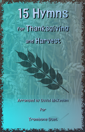 Book cover for 15 Favourite Hymns for Thanksgiving and Harvest for Trombone Duet