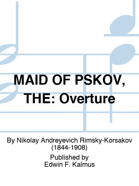 MAID OF PSKOV, THE: Overture