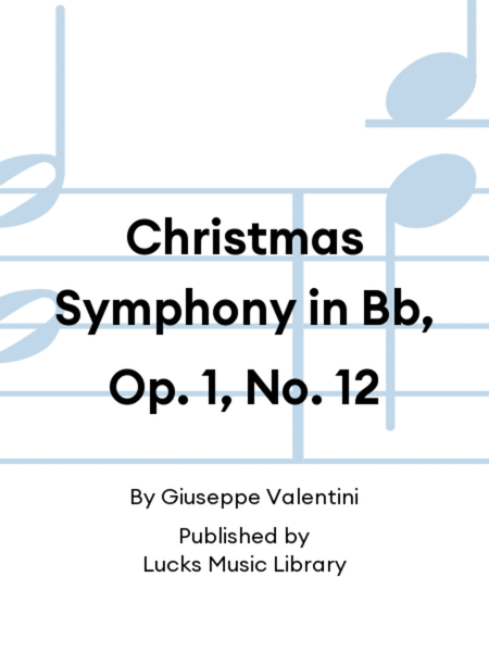 Christmas Symphony in Bb, Op. 1, No. 12