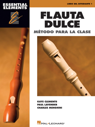 Book cover for Essential Elements Flauta Dulce (Recorder) – Spanish Classroom Edition