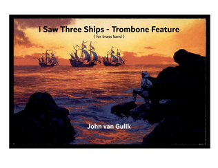 I Saw Three Ships - Trombone Feature