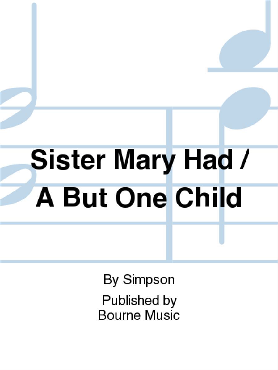 Sister Mary Had / A But One Child SSATBB scores gallery preview page 1