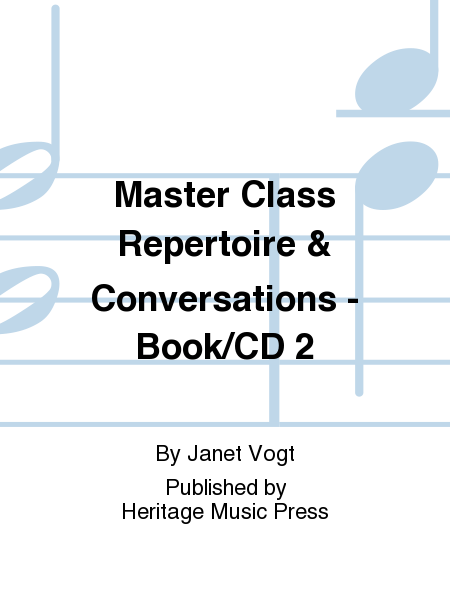 Master Class Repertoire & Conversations, volume 2 - Book/CD