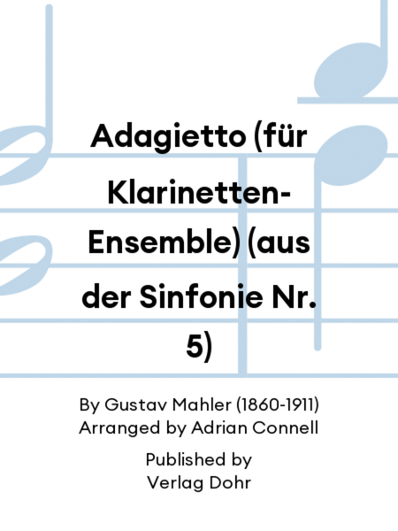 Adagietto (für Klarinetten-Ensemble) (aus der Sinfonie Nr. 5)