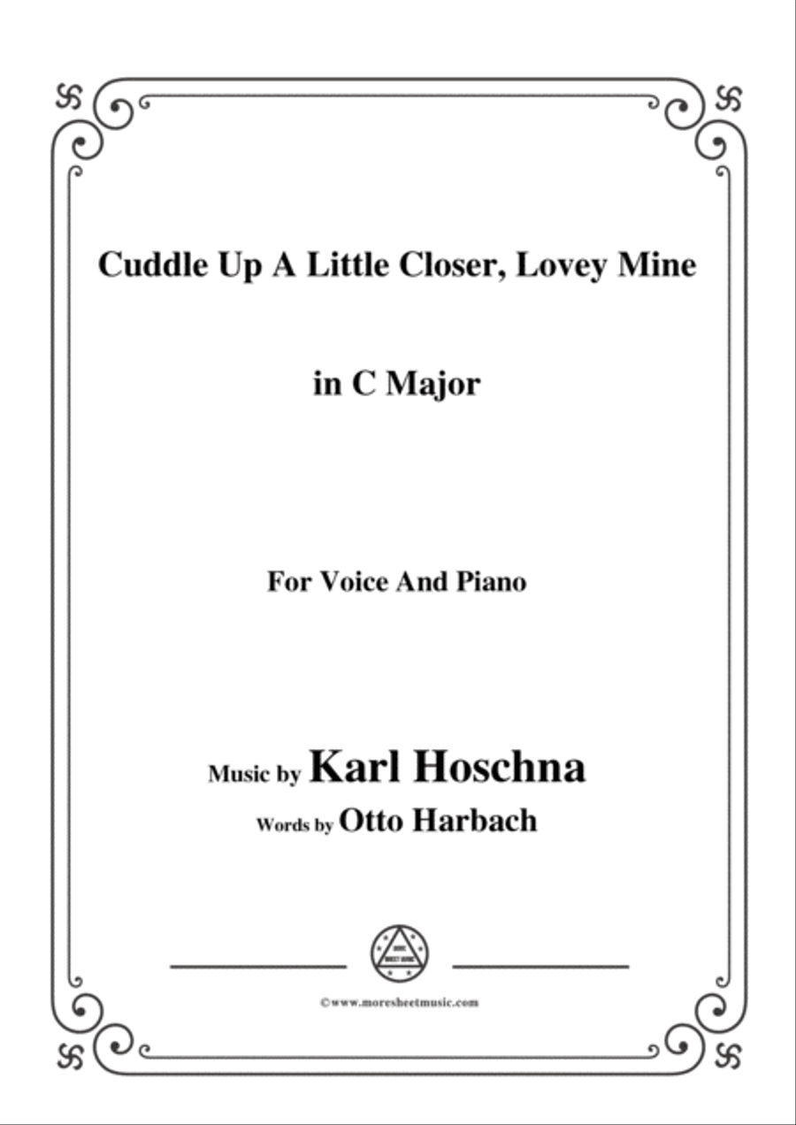 Karl Hoschna-Cuddle Up A Little Closer,Lovey Mine,in C Major,for Voice&Pno Voice scores gallery preview page 1