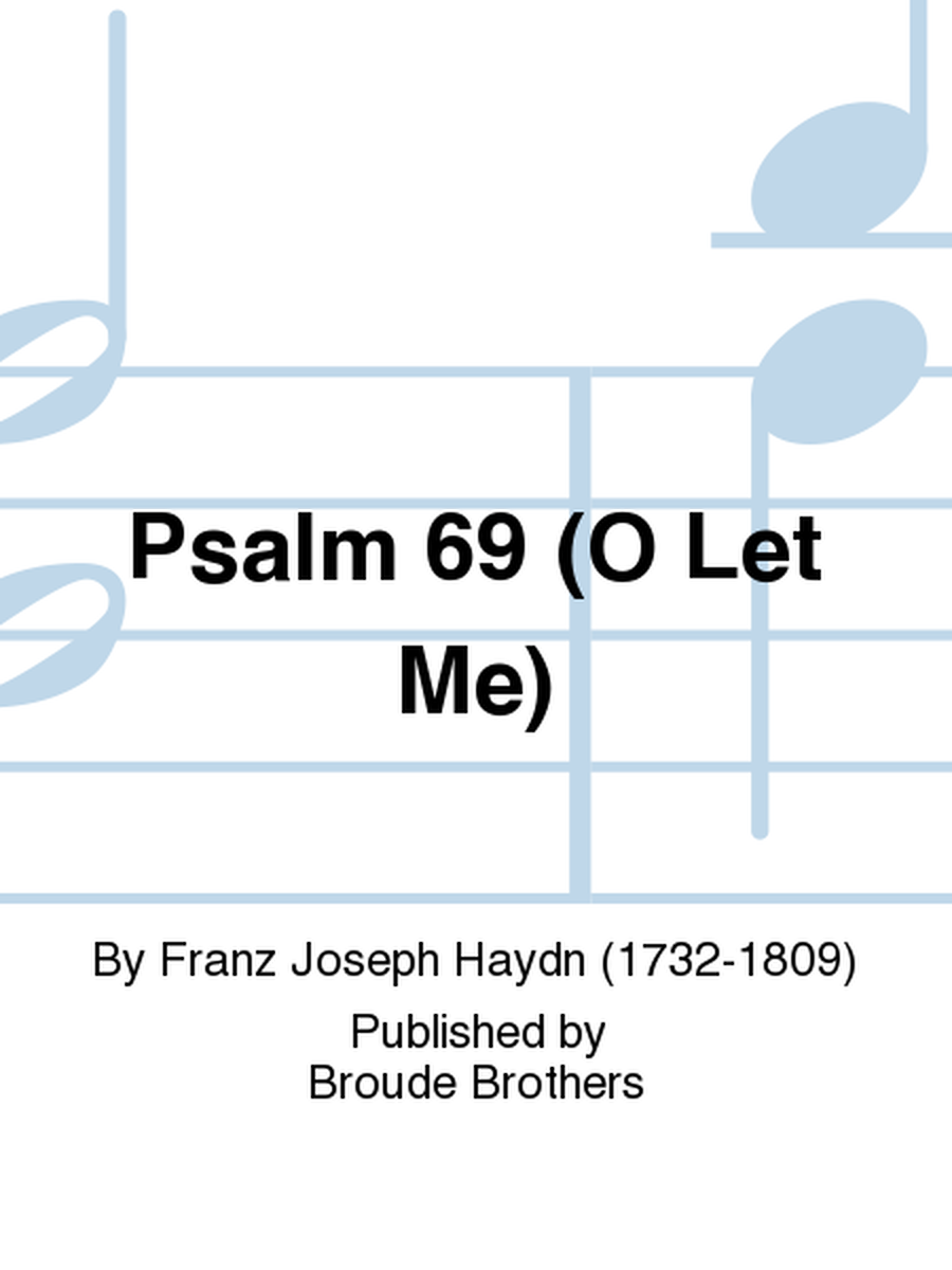 Psalm 69 (O Let Me). CR 16
