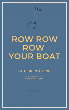 Book cover for Row Row Row Your Boat for Piano Solo and Piano Duet