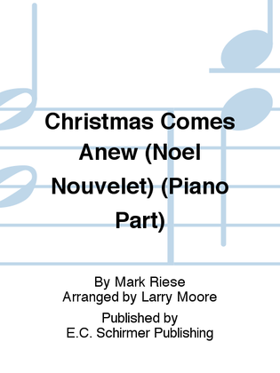 Christmas Comes Anew (Noel Nouvelet) (Piano Part)