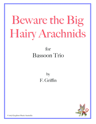 Book cover for Beware the Big Hairy Arachnids for Bassoon Trio