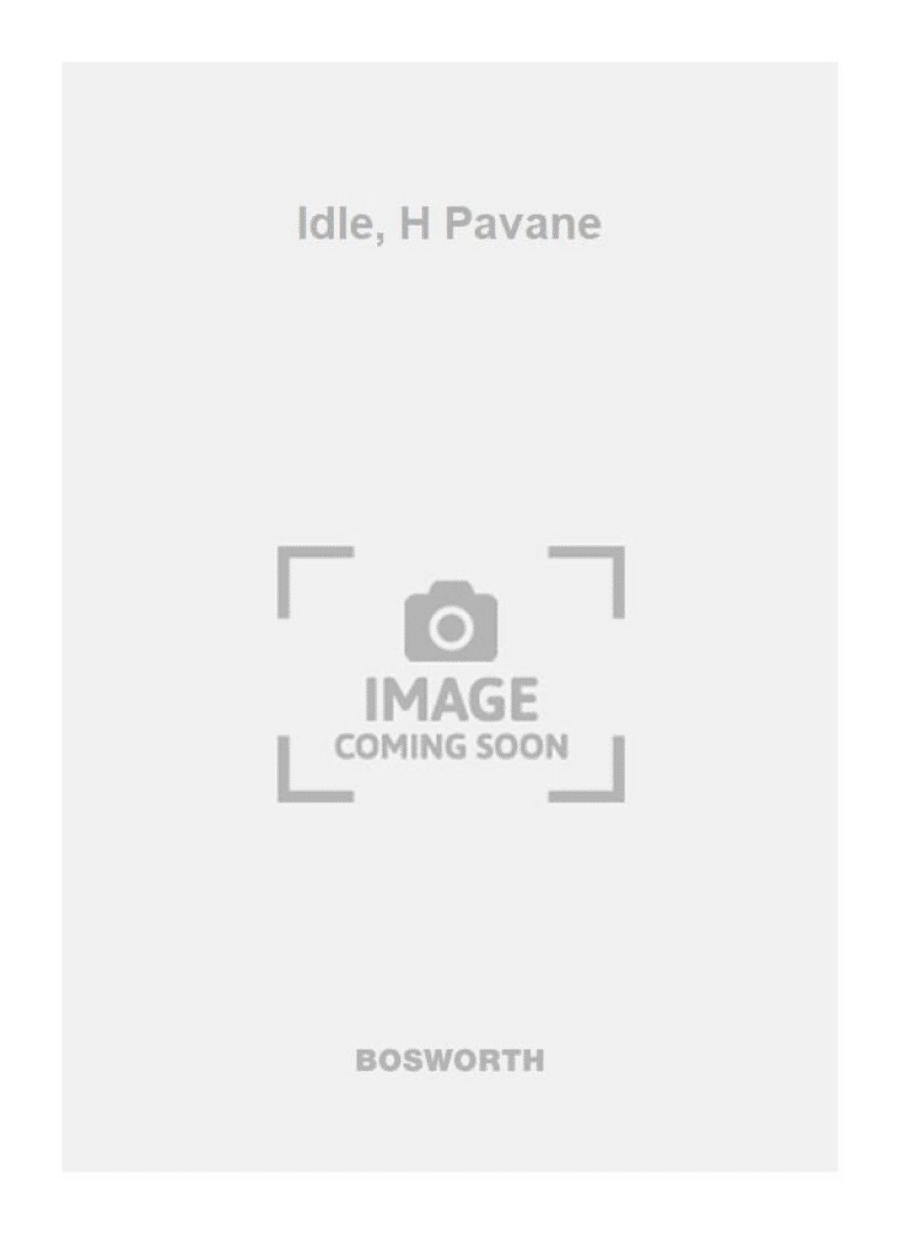 Idle, H Pavane