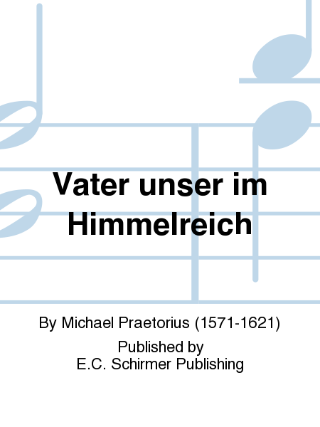 Vater unser im Himmelreich (Our Father, Throned in Heaven)