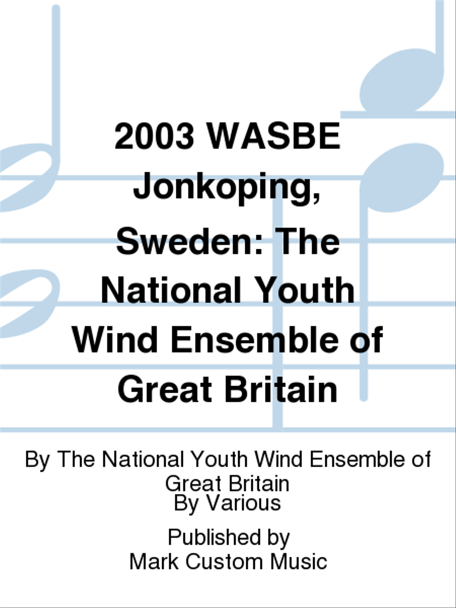 2003 WASBE Jonkoping, Sweden: The National Youth Wind Ensemble of Great Britain Listening CD scores gallery preview page 1