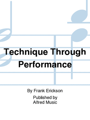 Technique Through Performance