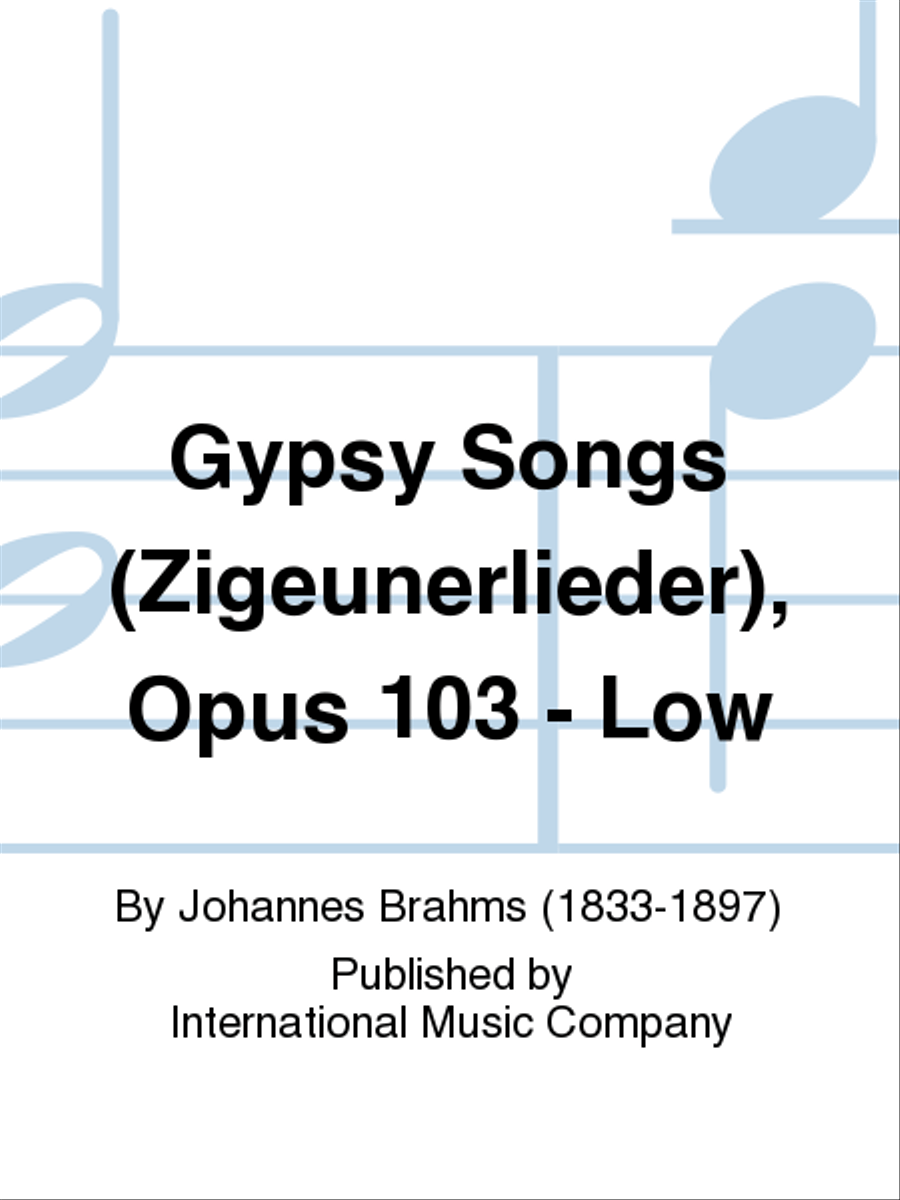 Gypsy Songs (Zigeunerlieder), Opus 103 (G. & E.): Low Low Voice scores gallery preview page 1