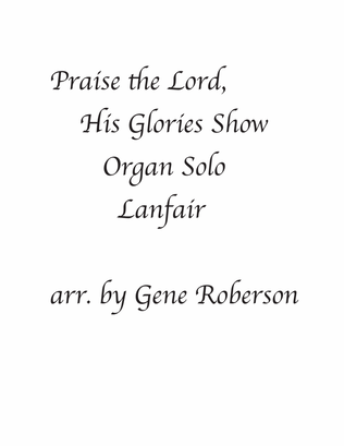 Praise The Lord His Glories Show Lanfair Organ Solo