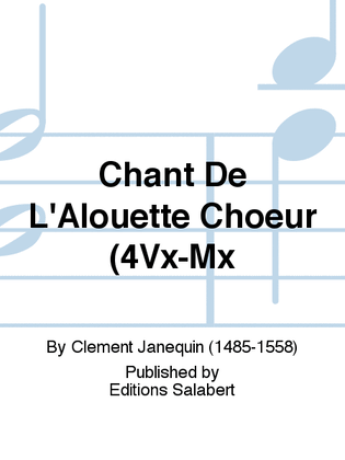 Chant De L'Alouette Choeur (4Vx-Mx
