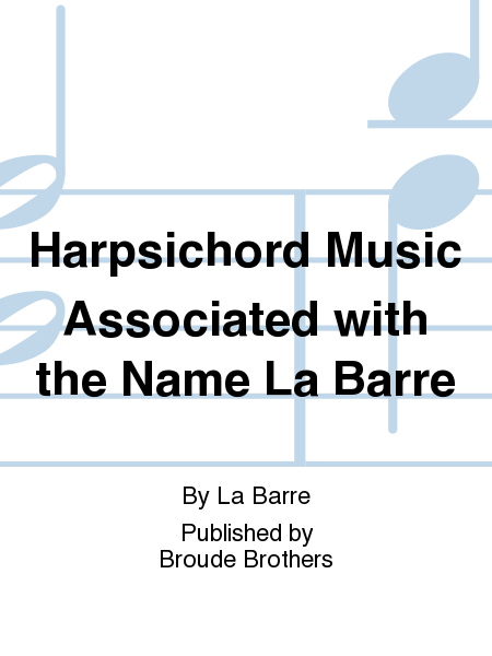 Harpsichord Music by La Barres. AOK 4