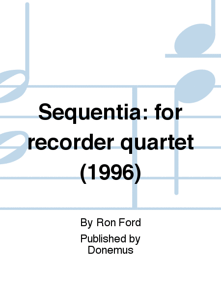 Sequentia: for recorder quartet (1996)