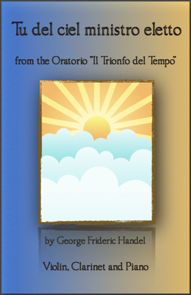 Book cover for Tu del ciel ministro eletto, Aria by G F Handel, for Violin, Clarinet and Piano