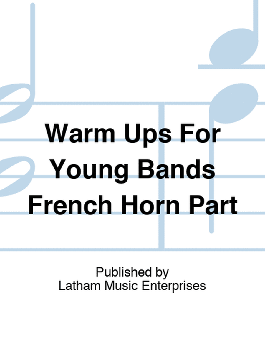 Warm Ups For Young Bands French Horn Part