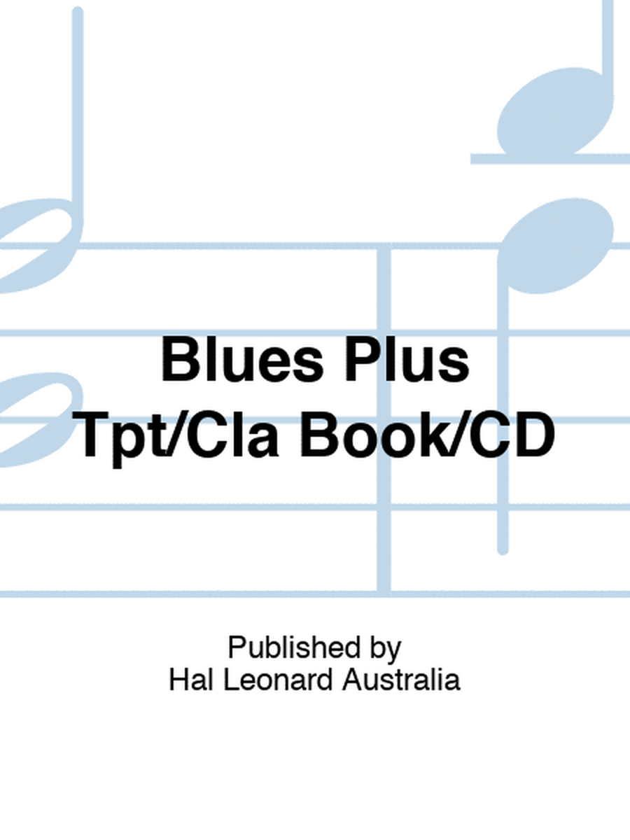 Blues Plus Tpt/Cla Book/CD