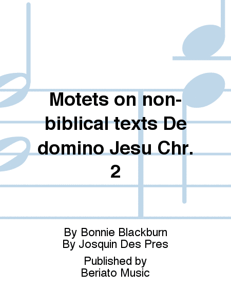 Motets on non-biblical texts De domino Jesu Chr. 2