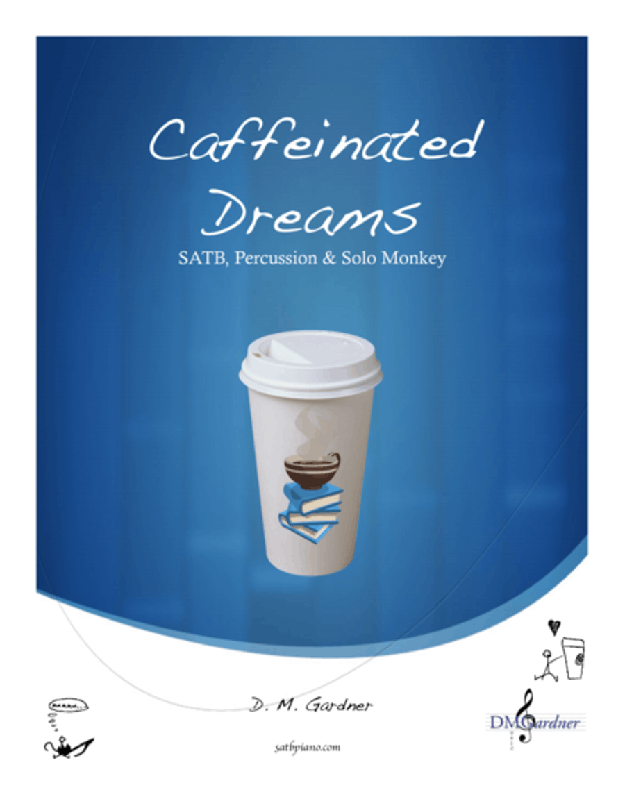 Caffeinated Dreams (SATB, Percussion, and Solo Monkey) 4-Part scores gallery preview page 1