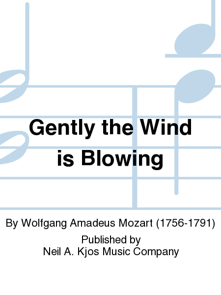 Gently The Wind Is Blowing