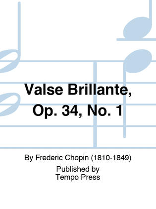 Valse Brillante, Op. 34, No. 1